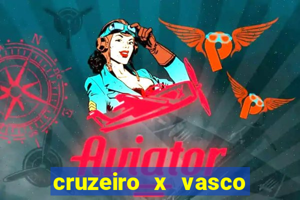 cruzeiro x vasco da gama multicanais